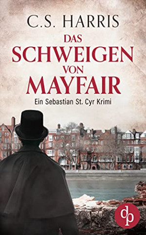 C S  Harris - Das Schweigen von Mayfair (Sebastian St  Cyr-Reihe 4)