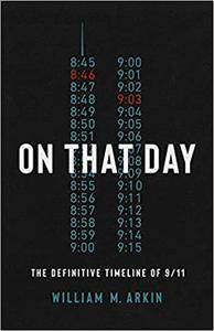On That Day: The Definitive Timeline of 9/11