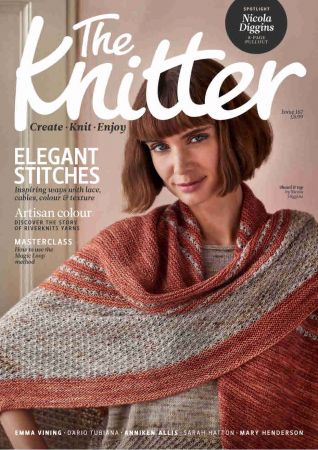 The Knitter   Issue 167, 2021