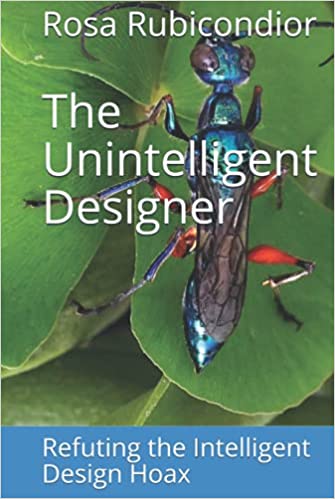 The Unintelligent Designer: Refuting the Intelligent Design Hoax