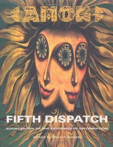Amok fifth dispatch  sourcebook of the extremes of information