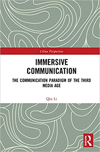 Immersive Communication: The Communication Paradigm of the Third Media Age