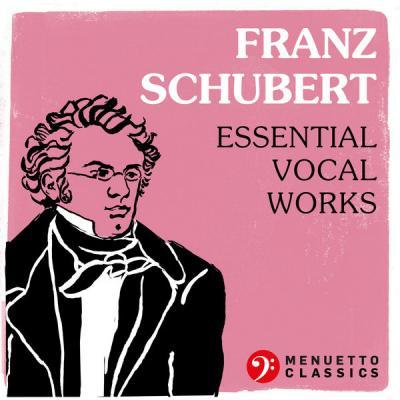 Various Artists   Franz Schubert Essential Vocal Works (2021)