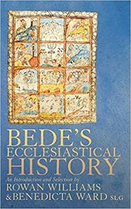 Bede's Ecclesiastical History of the English People An Introduction and Selection