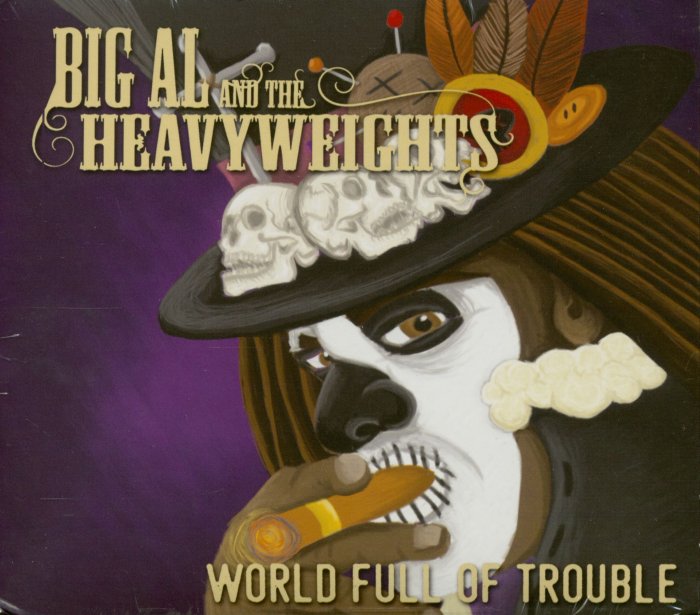 Big Al and The Heavyweights - World Full Of Trouble (2018) [lossless]