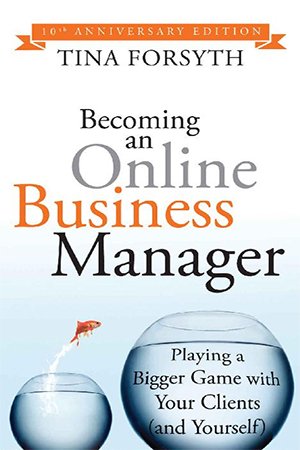 Becoming an Online Business Manager: 10th Anniversary Edition
