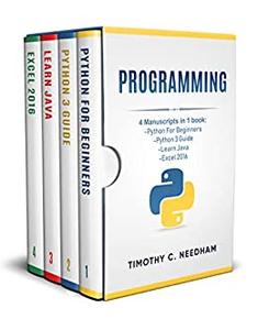 Programming 4 Manuscripts in 1 book Python For Beginners, Python 3 Guide, Learn Java