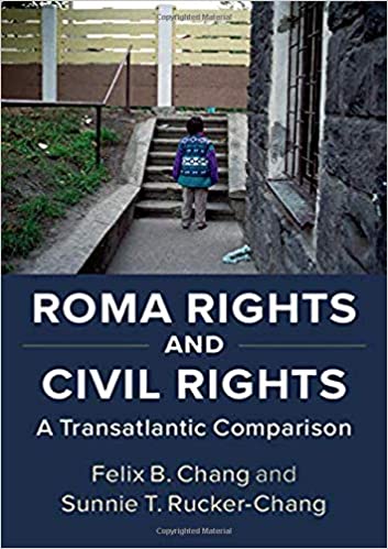 Roma Rights and Civil Rights: A Transatlantic Comparison