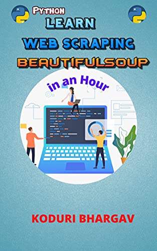 Learn Web Scraping in an Hour : using Beautifulsoup (Python)