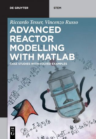 Advanced Reactor Modelling with MATLAB: Case Studies with Solved Examples