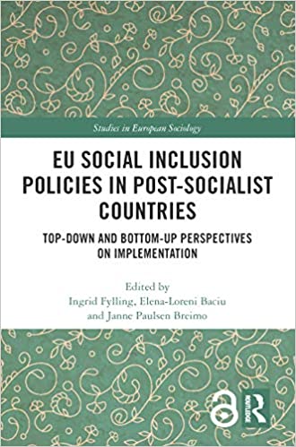 EU Social Inclusion Policies in Post Socialist Countries: Top Down and Bottom Up Perspectives on Implementation
