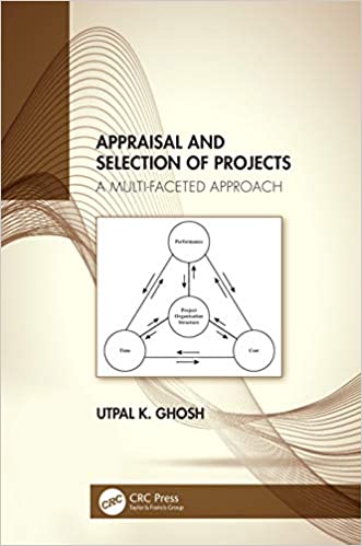 Appraisal and Selection of Projects: A Multi faceted Approach