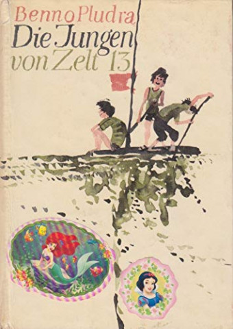 Cover: Benno Pludra - Die Jungen von Zelt 13