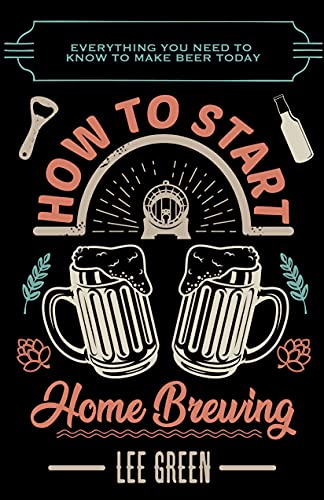 How To Start Home Brewing: Everything You Need To Know To Make Beer Today