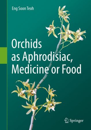 Orchids as Aphrodisiac, Medicine or Food (True EPUB)