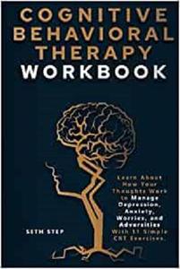 COGNITIVE BEHAVIORAL THERAPY WORKBOOK