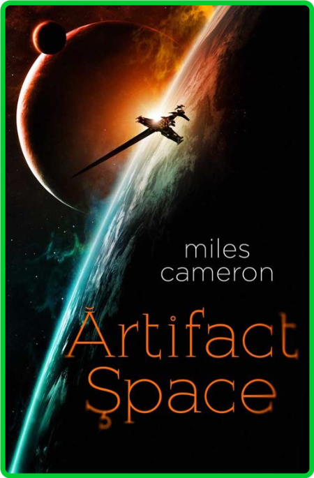 Artifact Space by Miles Cameron  7e7f0d2916f6973d430dfe5cdb27cf6b