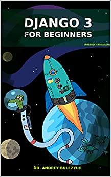 Django 3: For Beginners by Andrey Bulezyuk