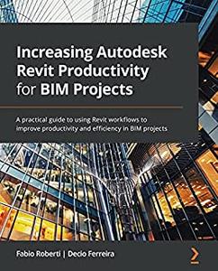 Increasing Autodesk Revit Productivity for BIM Projects 