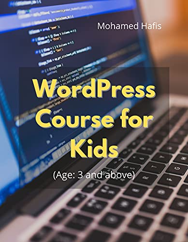 WordPress Beginner Course for Kids: Learn How to Create a Website