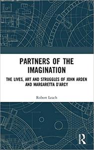 Partners of the Imagination The Lives, Art and Struggles of John Arden and Margaretta D'Arcy