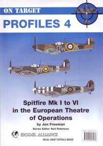 Spitfires Mk I to VI in the European Theatre of Operations (On Target Profiles No 4)