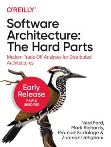 Software Architecture: The Hard Parts: Modern Tradeoff Analysis