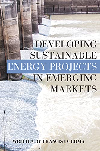 Developing Sustainable Energy Projects in Emerging Markets (ISSN)
