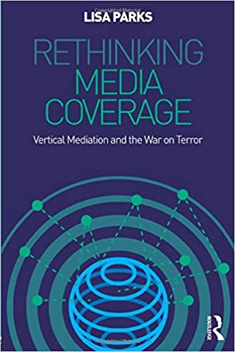 Rethinking Media Coverage: Vertical Mediation and the War on Terror