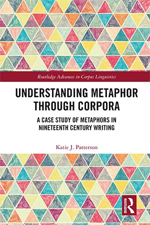 Understanding Metaphor through Corpora: A Case Study of Metaphors in Nineteenth Century Writing