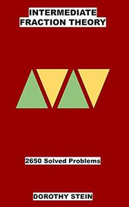 Intermediate Fraction Theory 2650 Solved Problems