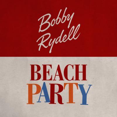 Bobby Rydell   Beach Party (2021)