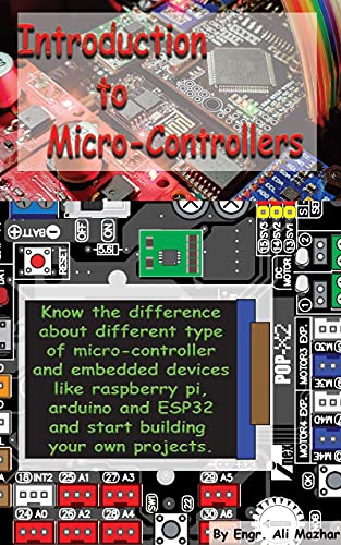 Intro to Micro Controllers: Know the difference about different type of micro controller and embedded devices