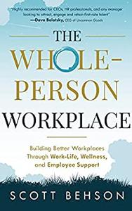 The Whole-Person Workplace