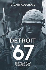 Detroit 67 The Year That Changed Soul