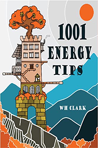 1001 Energy Tips: homeowners edition