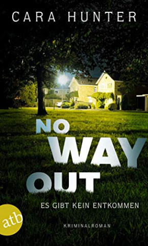 Cover: Cara Hunter - No Way Out - Es gibt kein Entkommen
