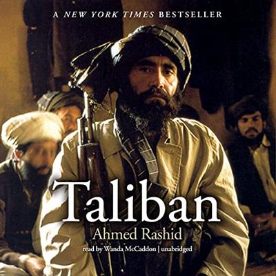 Taliban: Islam, Oil, and the Great New Game in Central Asia [Audiobook]