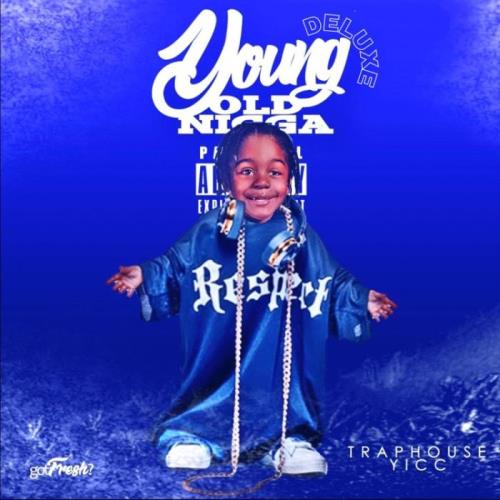 Traphouse Yicc - Young Old Nigga (Deluxe) (2021)
