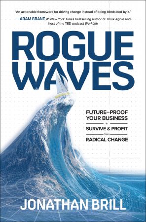 Rogue Waves: Future Proof Your Business to Survive and Profit from Radical Change (True EPUB)