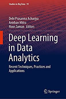 Deep Learning in Data Analytics: Recent Techniques, Practices and Applications (PDF)