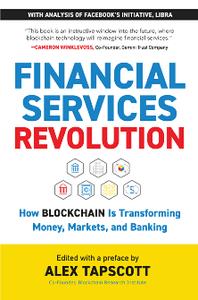 Financial Services Revolution  How Blockchain Is Transforming Money, Markets, and Banking