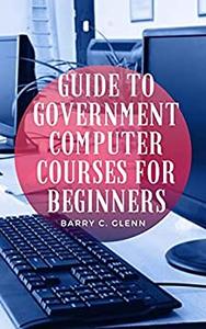 Guide To Government Computer Courses For Beginners