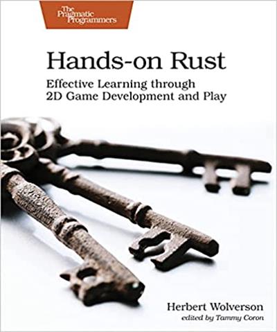 Hands-on Rust Effective Learning through 2D Game Development and Play (True PDF)