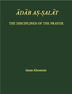 Adab as-Salat The Disciplines of Prayers