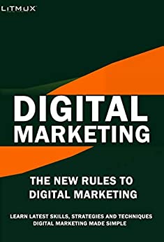 Digital Marketing: The New Rules Of Digital Marketing. Digital Marketing Made Simple, Learn Latest Skills