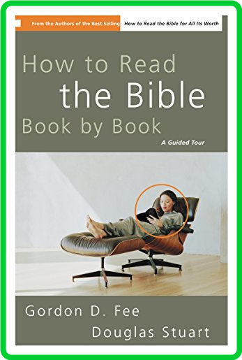 How to Read the Bible Book by Book by Gordon D  Fee 