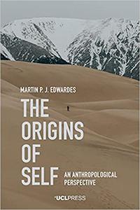 The Origins of Self An Anthropological Perspective