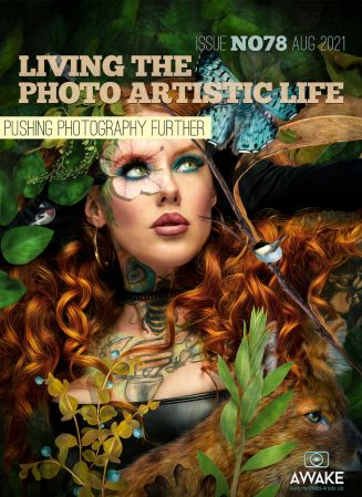 Living the Photo Artistic Life   Issue 78, August 2021