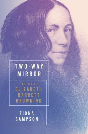 Two Way Mirror: The Life of Elizabeth Barrett Browning, US Edition